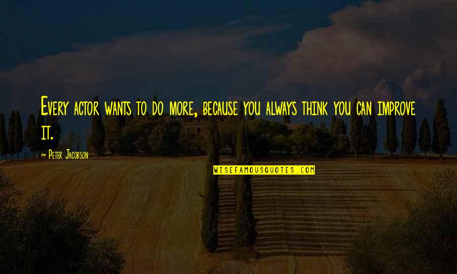 Pallets For Sale Quotes By Peter Jacobson: Every actor wants to do more, because you
