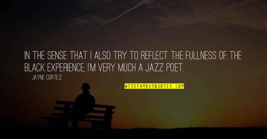 Pallmeyer Delco Quotes By Jayne Cortez: In the sense that I also try to Pallmeyer Delco Quotes By Jayne Cortez: In the sense that I also try to