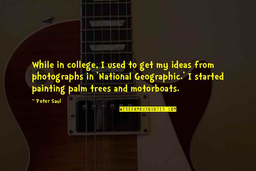 Palm Quotes By Peter Saul: While in college, I used to get my