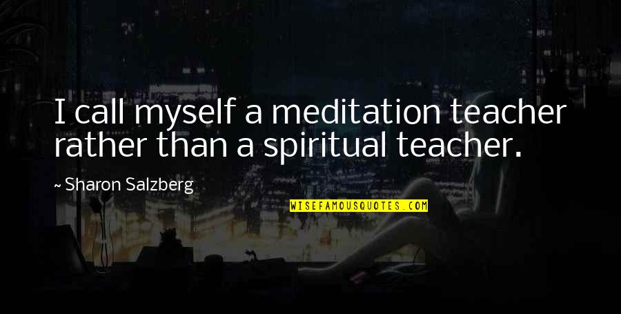 Palm Tree Beach Quotes By Sharon Salzberg: I call myself a meditation teacher rather than
