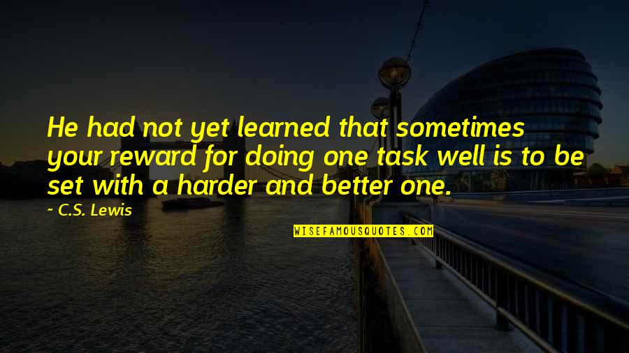 Palm Tree Love Quotes By C.S. Lewis: He had not yet learned that sometimes your Palm Tree Love Quotes By C.S. Lewis: He had not yet learned that sometimes your
