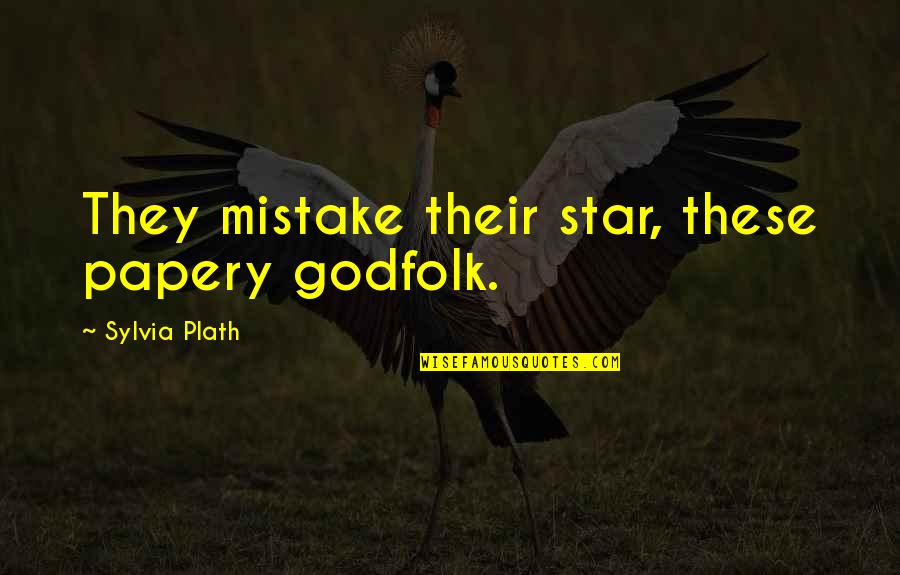 Palmade Label Quotes By Sylvia Plath: They mistake their star, these papery godfolk. Palmade Label Quotes By Sylvia Plath: They mistake their star, these papery godfolk.