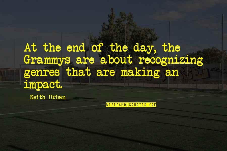 Palmarini Inc Quotes By Keith Urban: At the end of the day, the Grammys Palmarini Inc Quotes By Keith Urban: At the end of the day, the Grammys