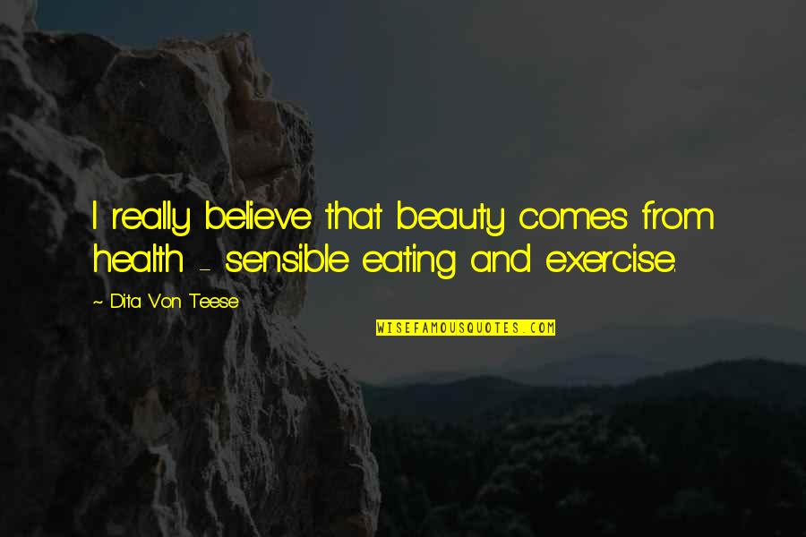 Palmeset Quotes By Dita Von Teese: I really believe that beauty comes from health