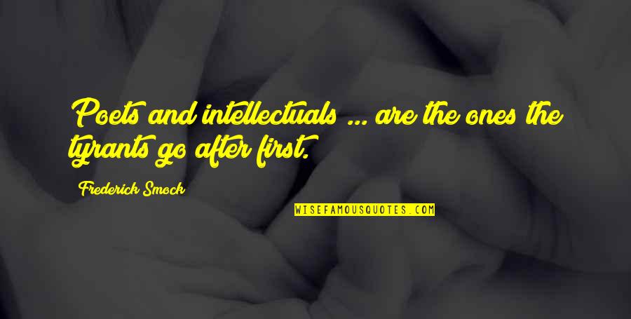 Palmisano New Orleans Quotes By Frederick Smock: Poets and intellectuals ... are the ones the Palmisano New Orleans Quotes By Frederick Smock: Poets and intellectuals ... are the ones the