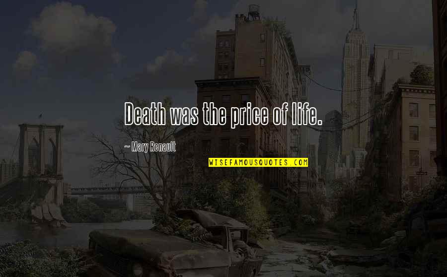 Palmyra Quotes By Mary Renault: Death was the price of life. Palmyra Quotes By Mary Renault: Death was the price of life.