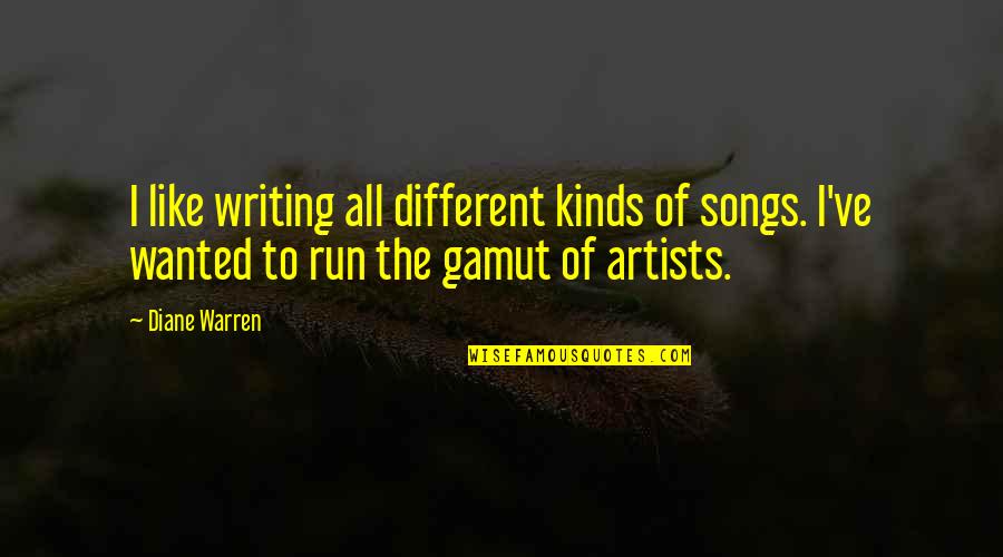 Palpitaciones Del Quotes By Diane Warren: I like writing all different kinds of songs. Palpitaciones Del Quotes By Diane Warren: I like writing all different kinds of songs.