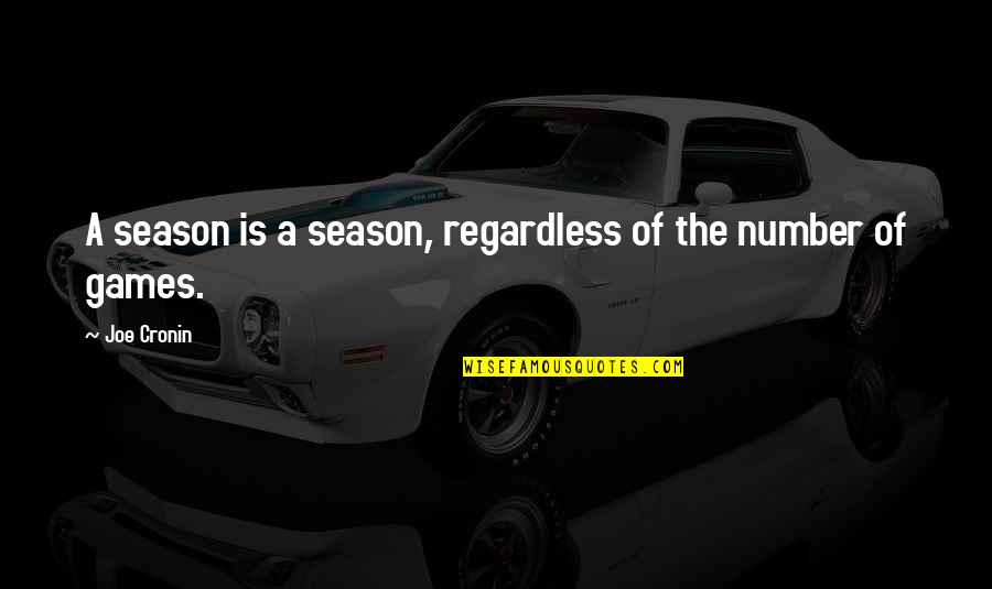Palpitaciones Del Quotes By Joe Cronin: A season is a season, regardless of the