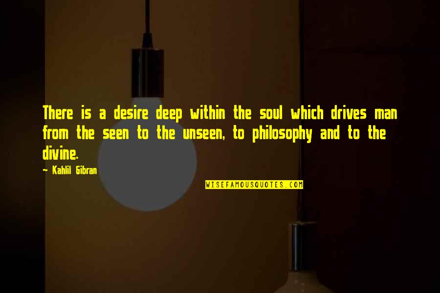 Palpitaciones Fuertes Quotes By Kahlil Gibran: There is a desire deep within the soul
