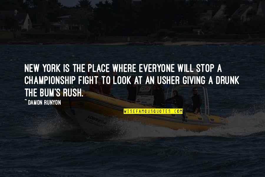 Palpite Cifra Quotes By Damon Runyon: New York is the place where everyone will Palpite Cifra Quotes By Damon Runyon: New York is the place where everyone will