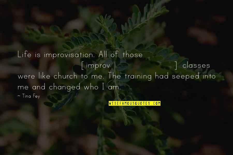 Palpite Cifra Quotes By Tina Fey: Life is improvisation. All of those [improv] classes