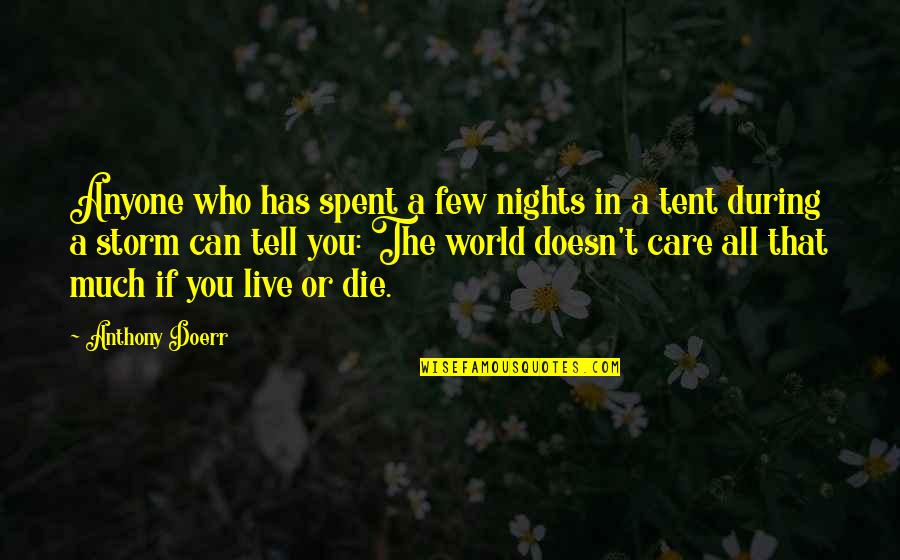 Paludans Book Quotes By Anthony Doerr: Anyone who has spent a few nights in