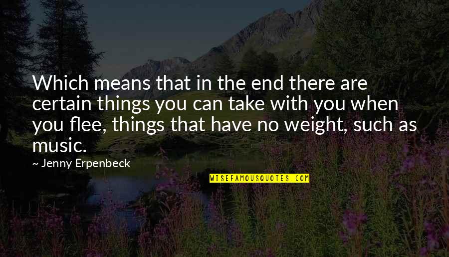 Palustris Quotes By Jenny Erpenbeck: Which means that in the end there are Palustris Quotes By Jenny Erpenbeck: Which means that in the end there are