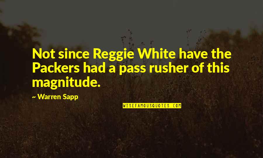 Pamaland Quotes By Warren Sapp: Not since Reggie White have the Packers had