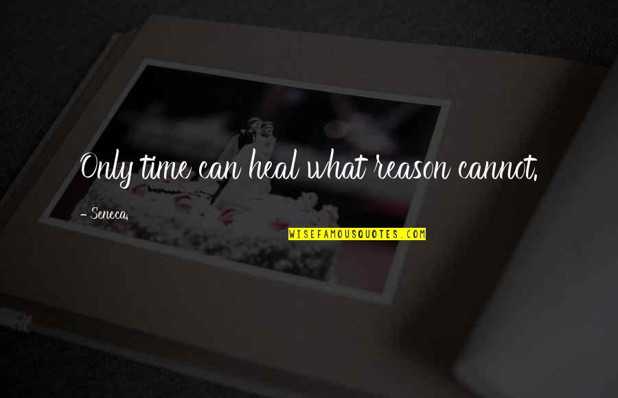 Pamboukas Quotes By Seneca.: Only time can heal what reason cannot. Pamboukas Quotes By Seneca.: Only time can heal what reason cannot.
