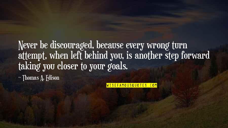 Pamela Winchell Quotes By Thomas A. Edison: Never be discouraged, because every wrong turn attempt,