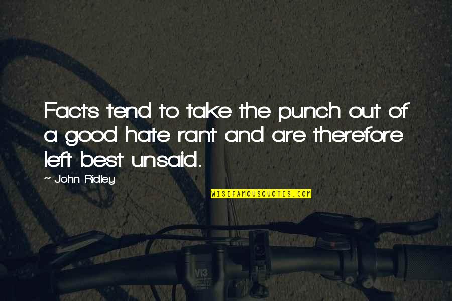 Pametni Sat Quotes By John Ridley: Facts tend to take the punch out of