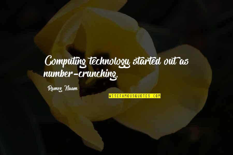 Pametni Sat Quotes By Ramez Naam: Computing technology started out as number-crunching.