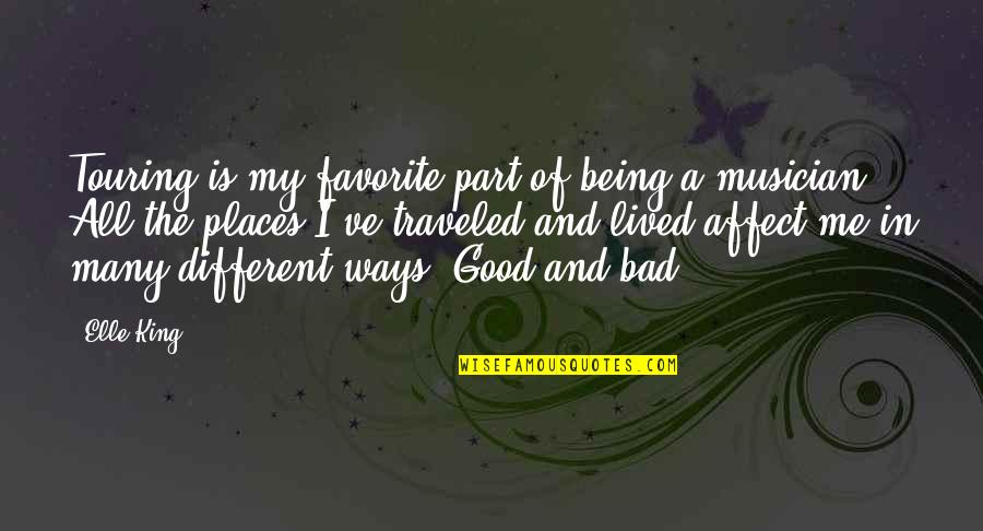 Pamintuan Mansion Quotes By Elle King: Touring is my favorite part of being a Pamintuan Mansion Quotes By Elle King: Touring is my favorite part of being a
