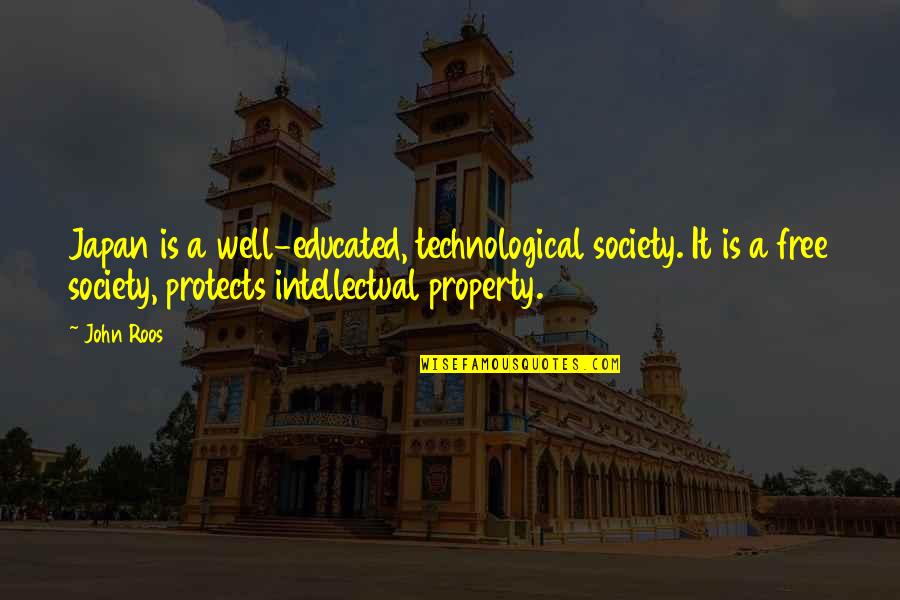 Pamir Quotes By John Roos: Japan is a well-educated, technological society. It is Pamir Quotes By John Roos: Japan is a well-educated, technological society. It is