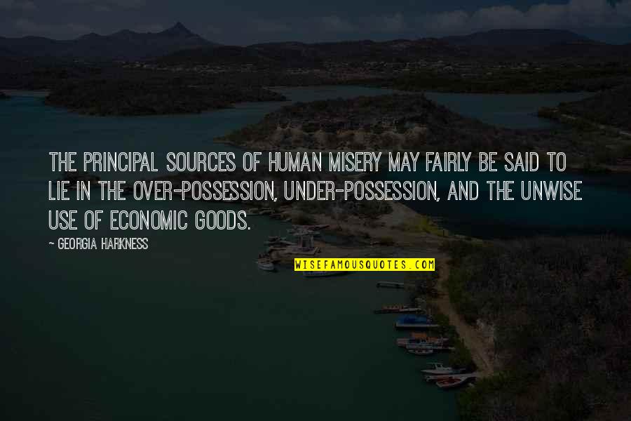 Pamiray Quotes By Georgia Harkness: The principal sources of human misery may fairly