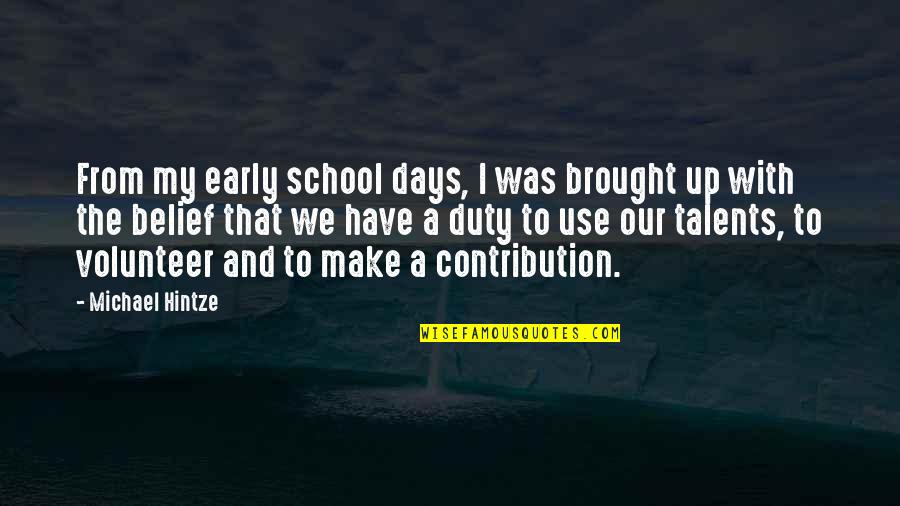 Pamment Floor Quotes By Michael Hintze: From my early school days, I was brought Pamment Floor Quotes By Michael Hintze: From my early school days, I was brought