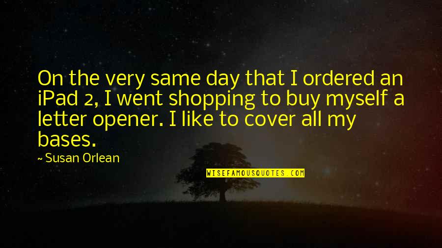 Pampakilig Sa Babae Quotes By Susan Orlean: On the very same day that I ordered