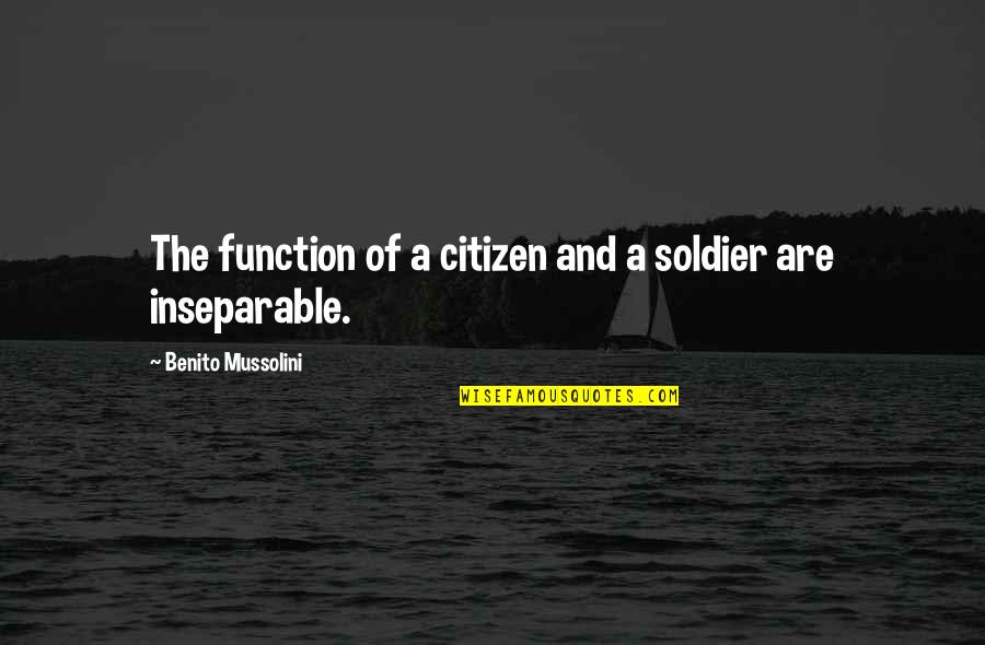 Pamphile Quotes By Benito Mussolini: The function of a citizen and a soldier Pamphile Quotes By Benito Mussolini: The function of a citizen and a soldier