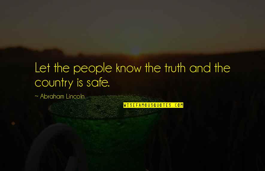 Pampos Zole Quotes By Abraham Lincoln: Let the people know the truth and the Pampos Zole Quotes By Abraham Lincoln: Let the people know the truth and the