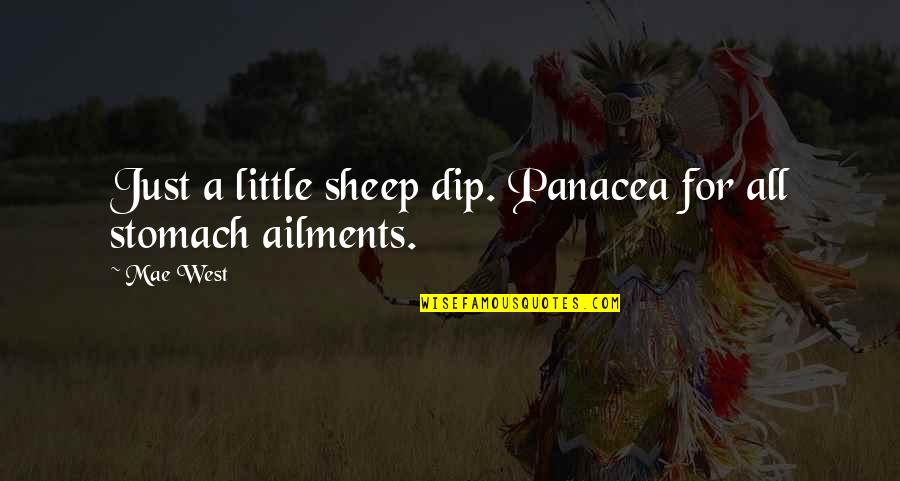 Panacea Quotes By Mae West: Just a little sheep dip. Panacea for all