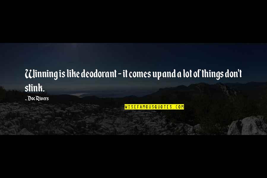 Panagiotis Konstantilakis Quotes By Doc Rivers: Winning is like deodorant - it comes up