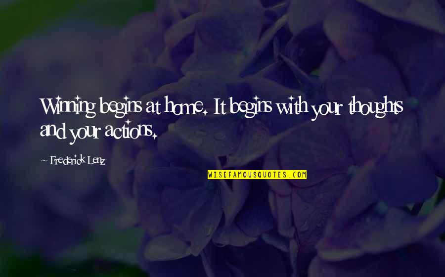 Panagis Tsaldaris Quotes By Frederick Lenz: Winning begins at home. It begins with your