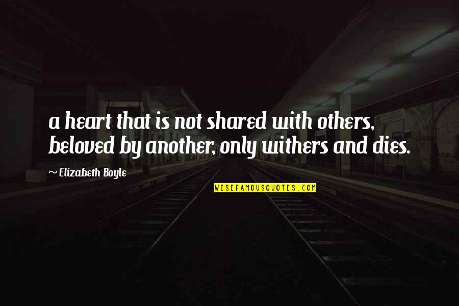 Panarchy Quotes By Elizabeth Boyle: a heart that is not shared with others,