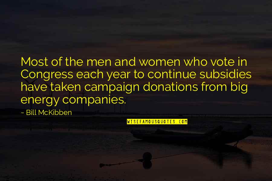 Panayiotopoulos Pronunciation Quotes By Bill McKibben: Most of the men and women who vote