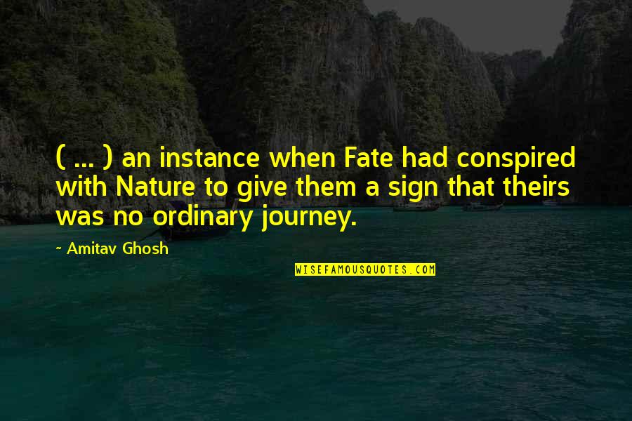 Pancolonic Quotes By Amitav Ghosh: ( ... ) an instance when Fate had