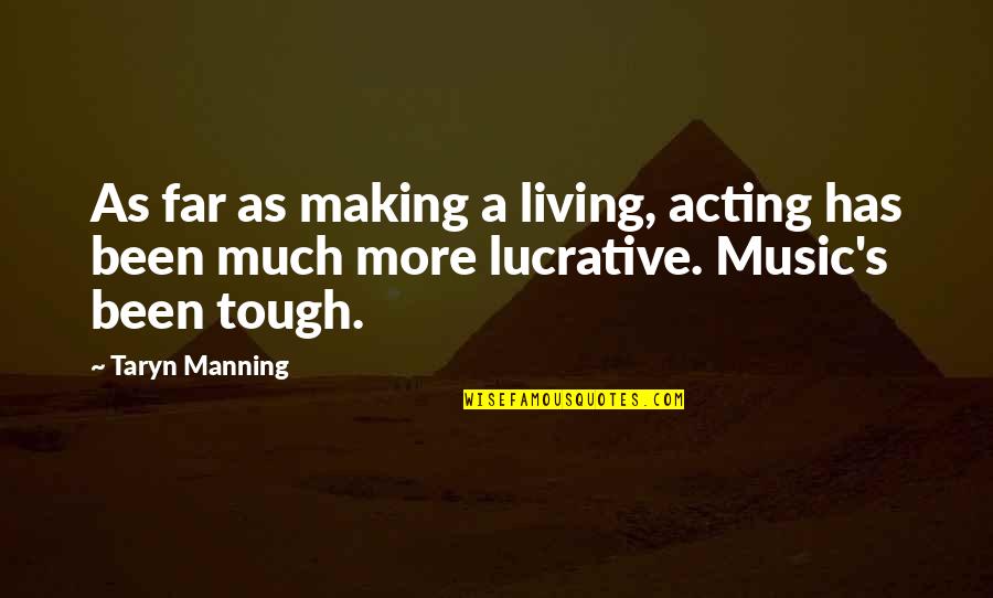 Pandaemonium Quotes By Taryn Manning: As far as making a living, acting has