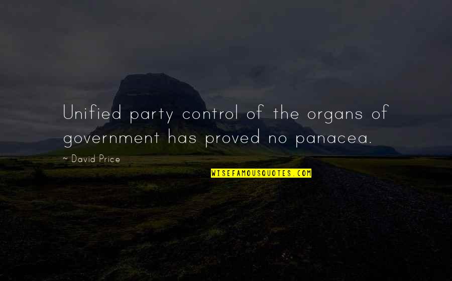 Pandangan Darat Quotes By David Price: Unified party control of the organs of government