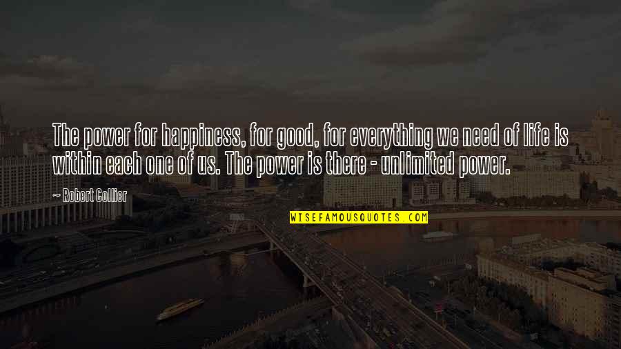 Pandara Quotes By Robert Collier: The power for happiness, for good, for everything