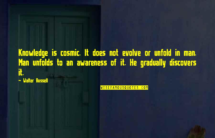 Pandeism Wikipedia Quotes By Walter Russell: Knowledge is cosmic. It does not evolve or Pandeism Wikipedia Quotes By Walter Russell: Knowledge is cosmic. It does not evolve or