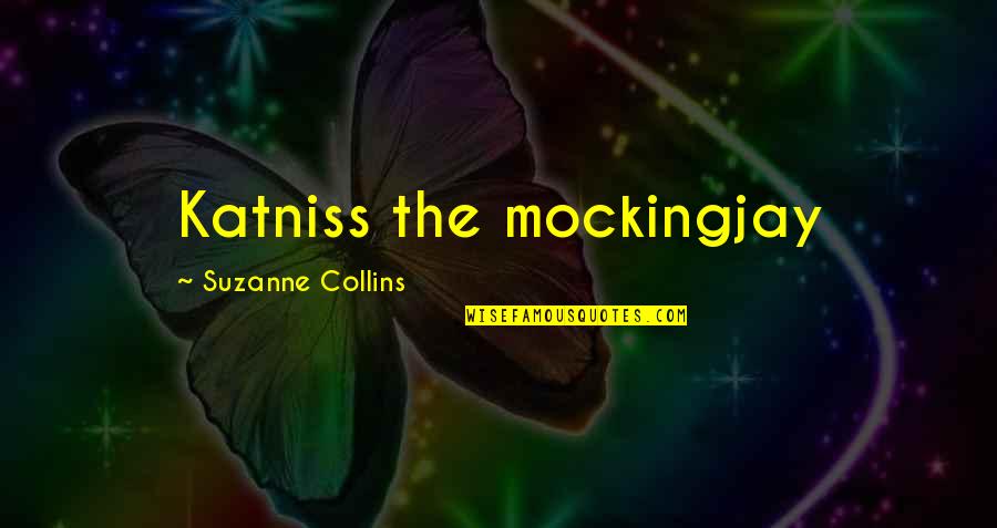 Pandemic Tagalog Quotes By Suzanne Collins: Katniss the mockingjay