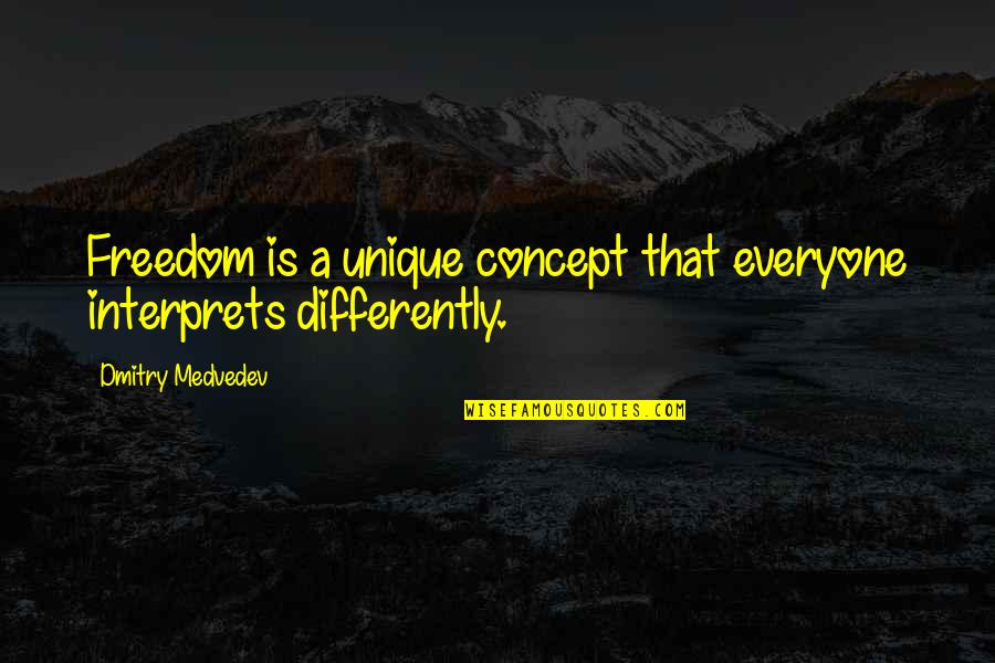 Pandora Hearts Elliot Quotes By Dmitry Medvedev: Freedom is a unique concept that everyone interprets