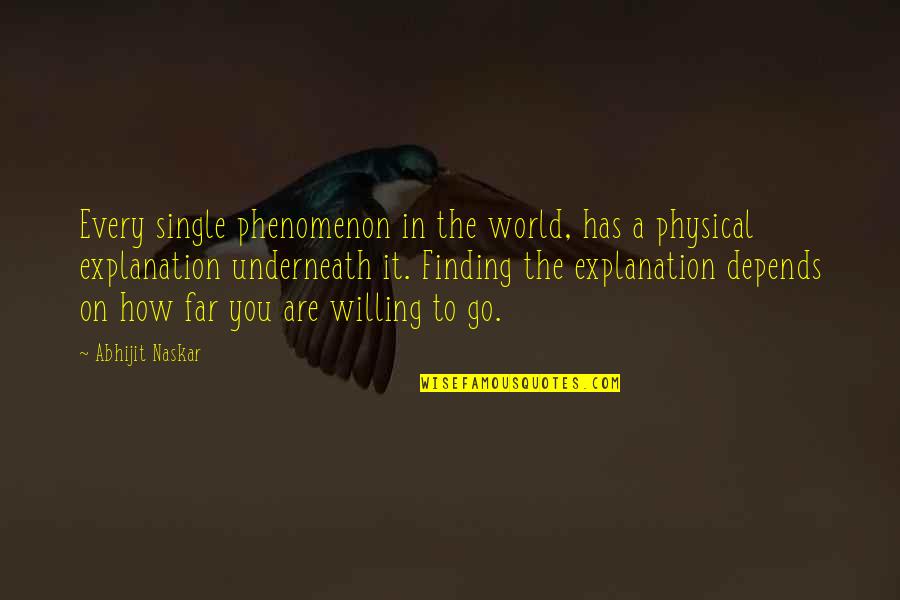 Pandurang Shastri Athavale Quotes By Abhijit Naskar: Every single phenomenon in the world, has a Pandurang Shastri Athavale Quotes By Abhijit Naskar: Every single phenomenon in the world, has a