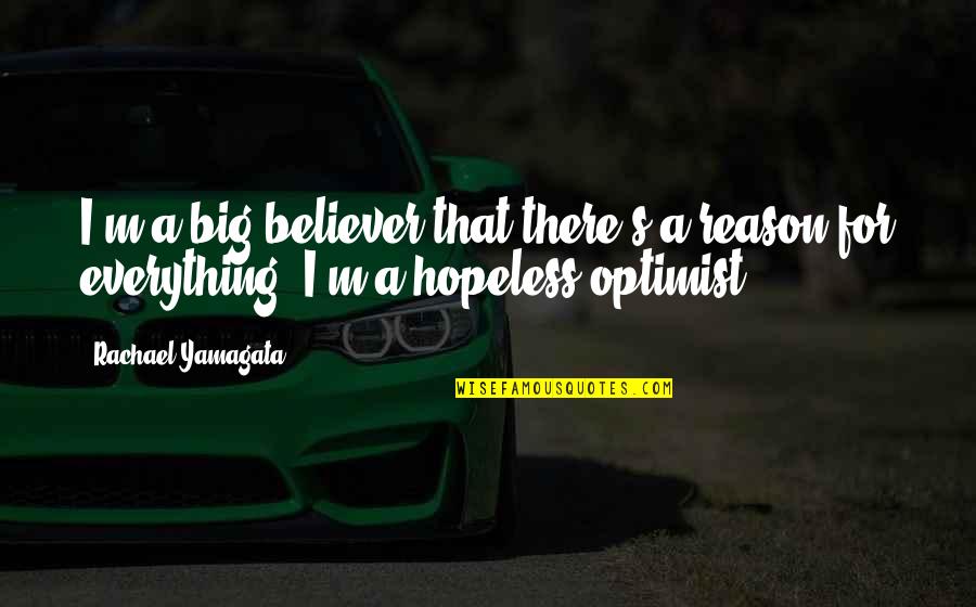 Panelling Quotes By Rachael Yamagata: I'm a big believer that there's a reason Panelling Quotes By Rachael Yamagata: I'm a big believer that there's a reason