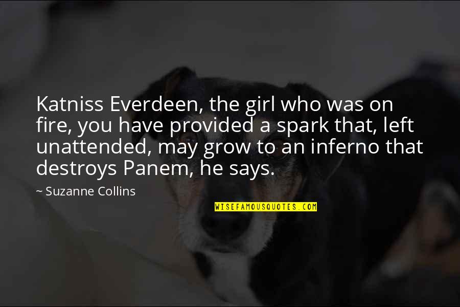 Panem Quotes By Suzanne Collins: Katniss Everdeen, the girl who was on fire,