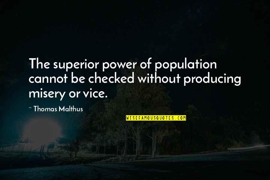 Pangako Sa Quotes By Thomas Malthus: The superior power of population cannot be checked Pangako Sa Quotes By Thomas Malthus: The superior power of population cannot be checked
