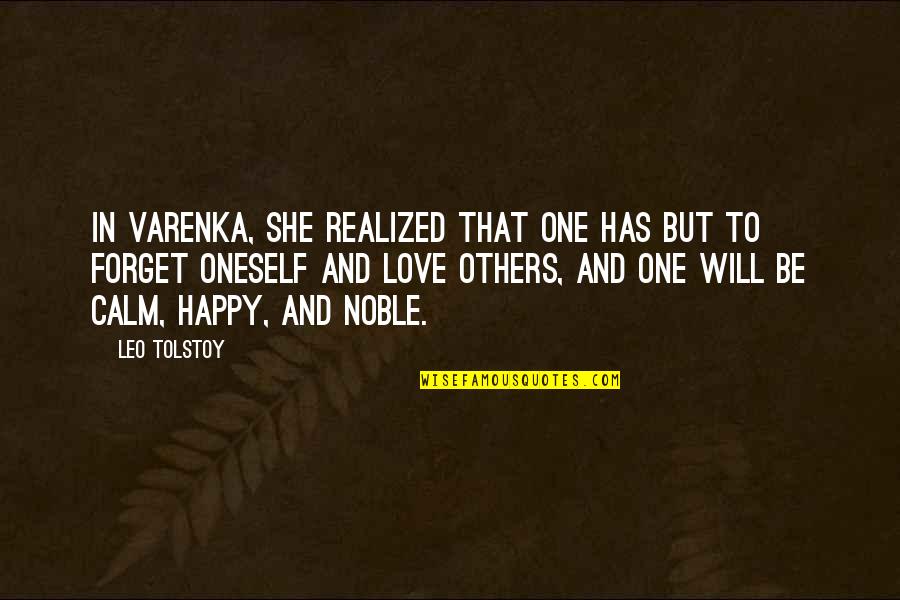 Pangeometrical Quotes By Leo Tolstoy: In Varenka, she realized that one has but