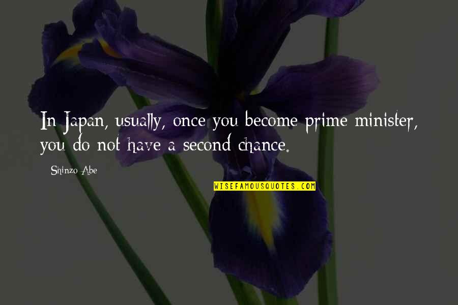 Pangesalat Quotes By Shinzo Abe: In Japan, usually, once you become prime minister,