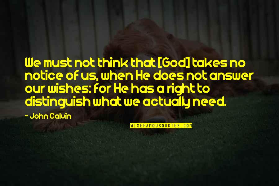 Pangit Na Malandi Quotes By John Calvin: We must not think that [God] takes no