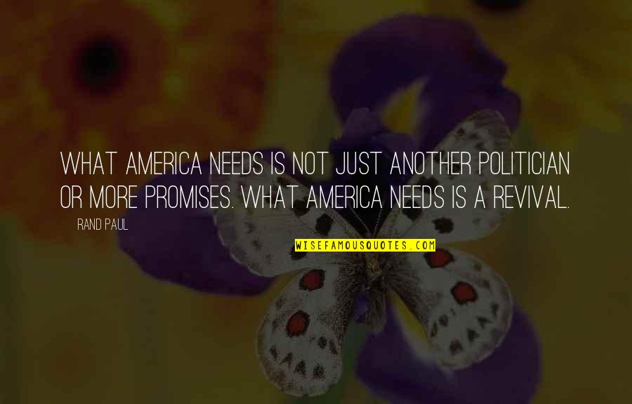 Pangyayari Na Quotes By Rand Paul: What America needs is not just another politician