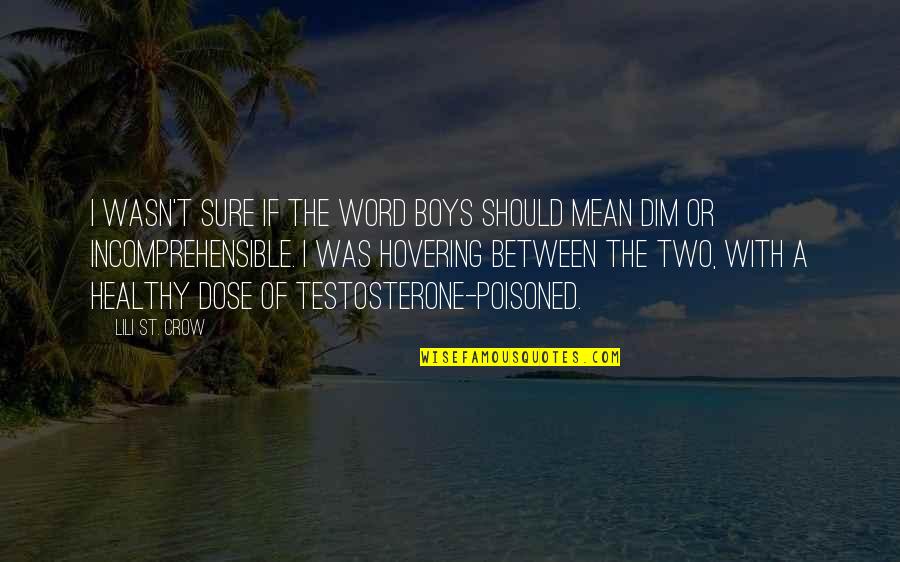 Panicked Synonym Quotes By Lili St. Crow: I wasn't sure if the word boys should Panicked Synonym Quotes By Lili St. Crow: I wasn't sure if the word boys should